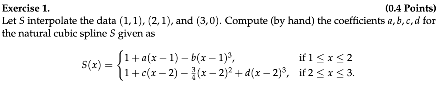 Solved Exercise 1. (0.4 Points) Let S Interpolate The Data | Chegg.com