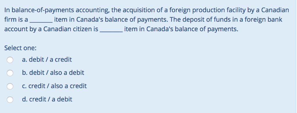 Solved In Balance Of Payments Accounting The Acquisition