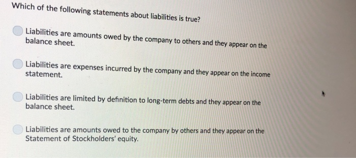 Which Statements Below Define A Liability Solved Which of the following statements about liabilities | Chegg.com