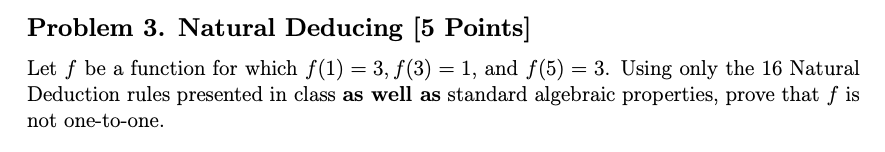 Solved Problem 3. Natural Deducing (5 Points] Let f be a | Chegg.com