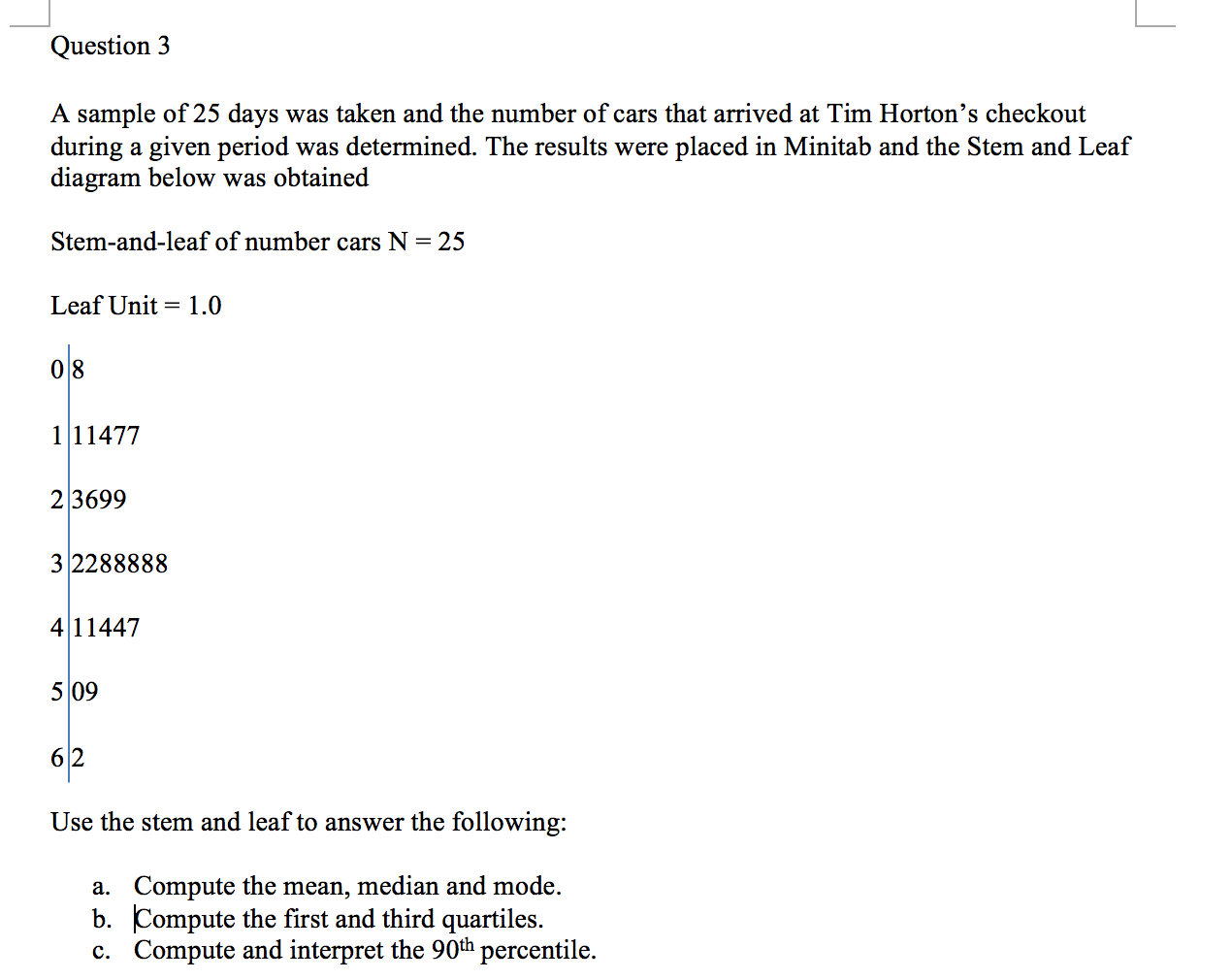 Solved Question 3 A sample of 25 days was taken and the | Chegg.com