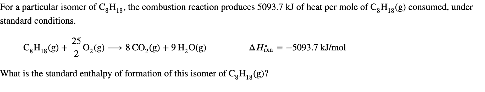 Solved For a particular isomer of C8H18, ﻿the combustion | Chegg.com