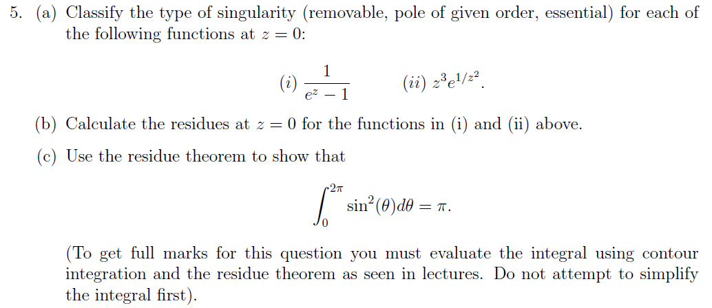 Solved 5. (a) Classify the type of singularity (removable, | Chegg.com