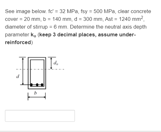 Solved See image below. fc' = 32 MPa, fsy = 500 MPa, clear | Chegg.com