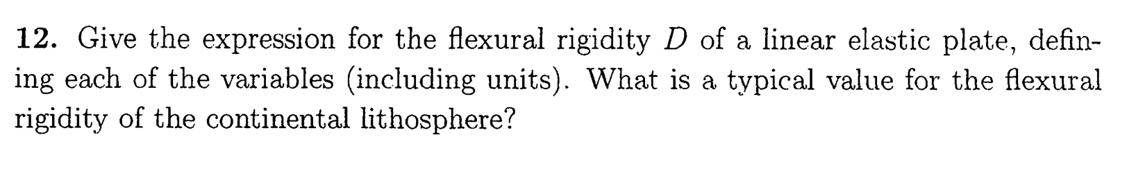 Solved 12. Give the expression for the flexural rigidity D | Chegg.com