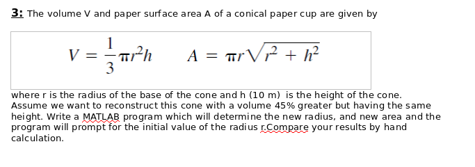 Solved 3: The volume V and paper surface area A of a conical | Chegg.com