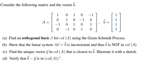 Solved Consider the following matrix and the vector 6. 1 0 1 | Chegg.com