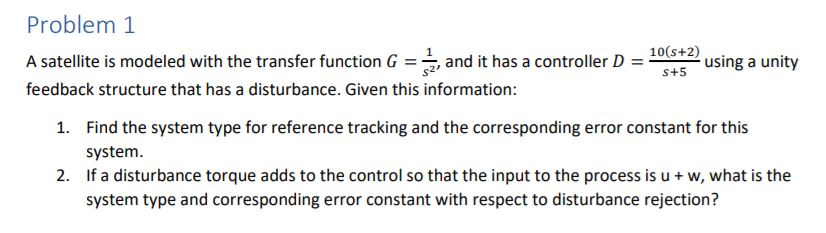 Solved A satellite is modeled with the transfer function 𝐺 | Chegg.com