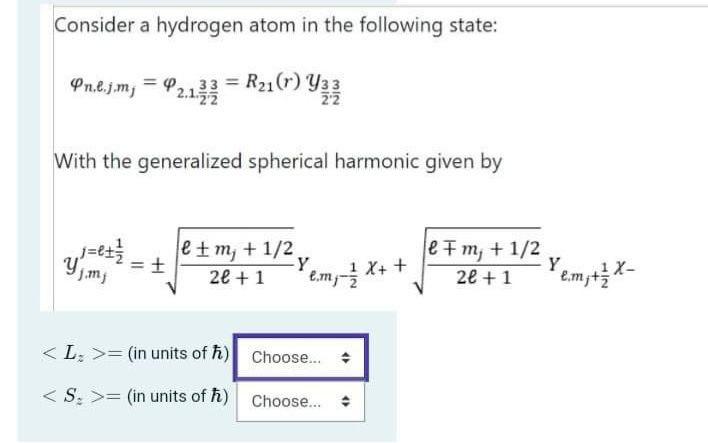 Solved Consider a hydrogen atom in the following state: | Chegg.com