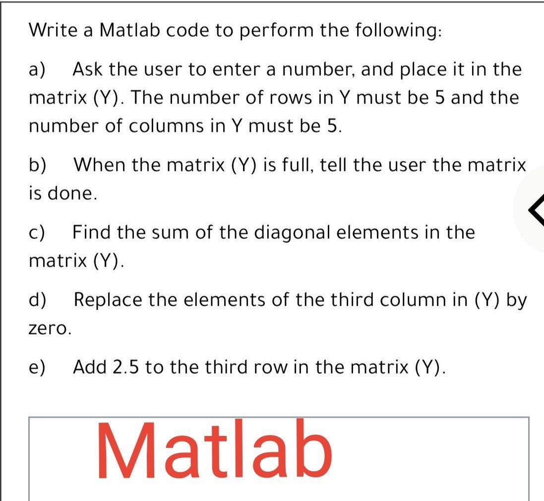 Solved Write a Matlab code to perform the following: a) Ask | Chegg.com