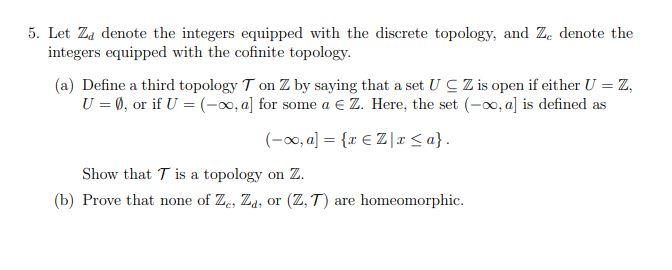 Solved 5. Let Za denote the integers equipped with the | Chegg.com
