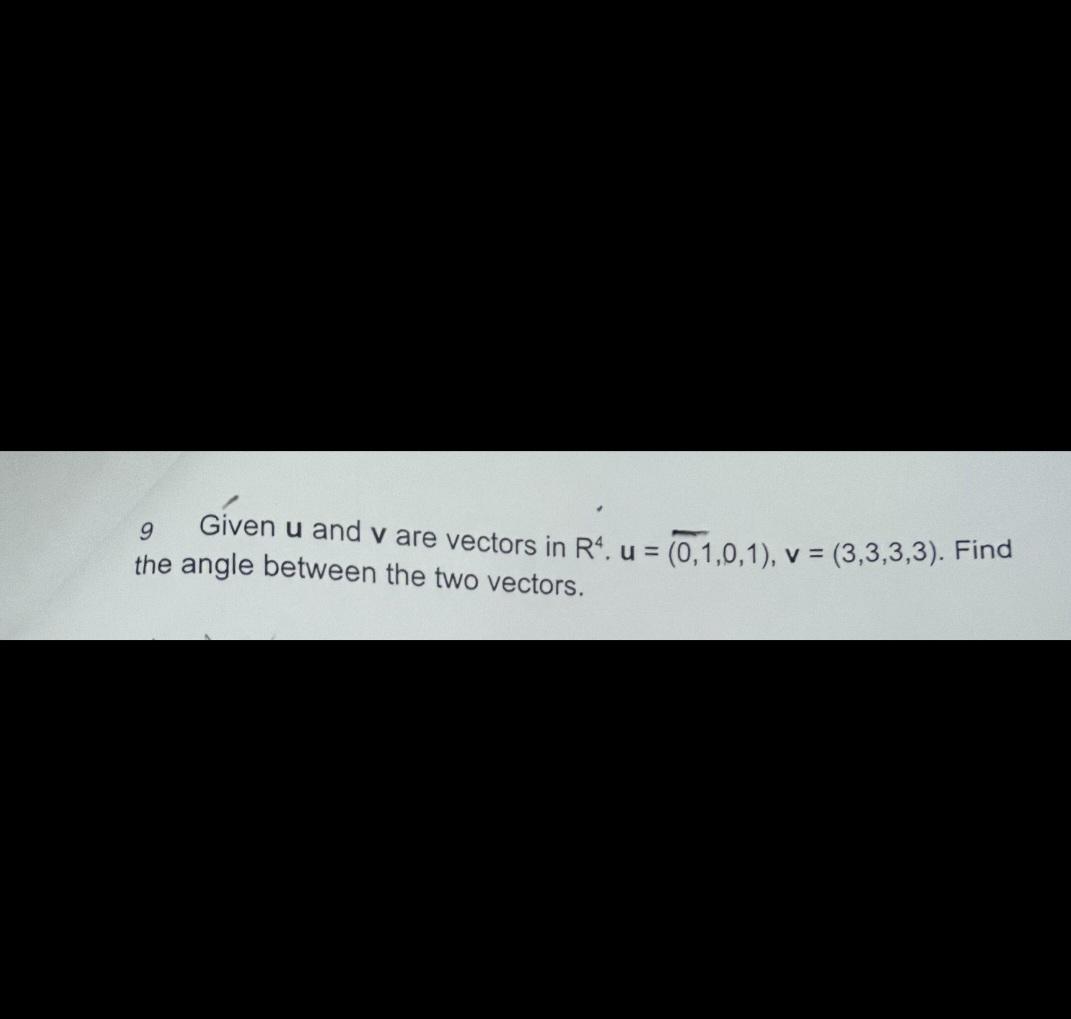 Solved 9 Given u and v are vectors in | Chegg.com