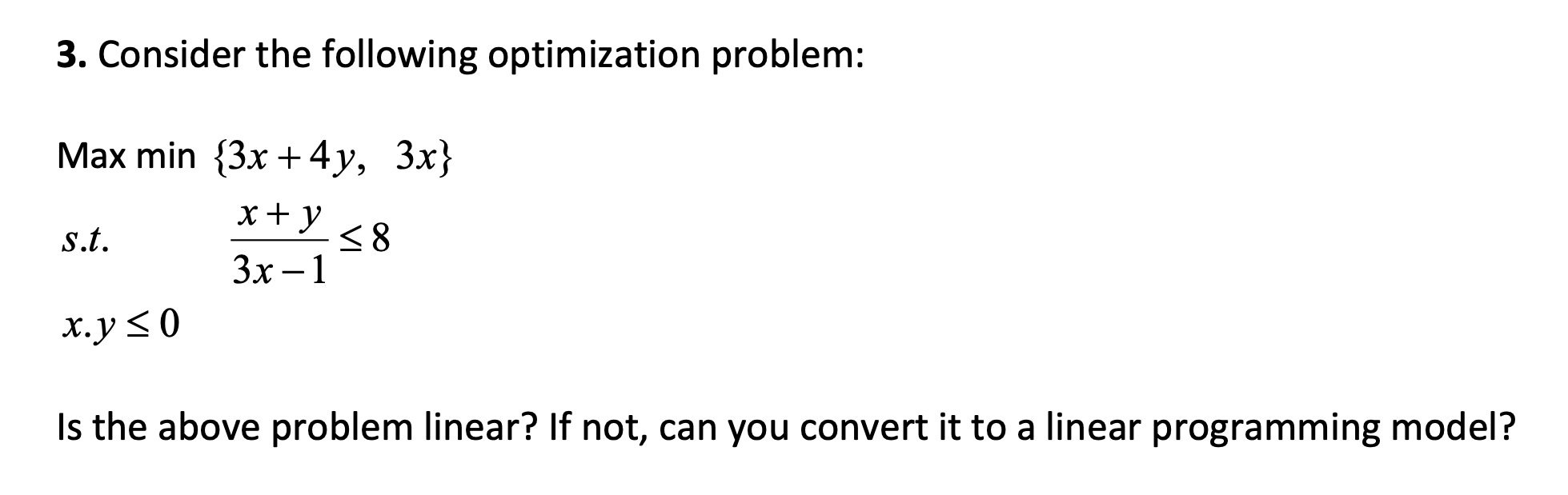 Solved 3. Consider The Following Optimization Problem: Max | Chegg.com