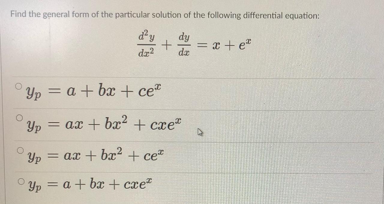 Solved Find the general form of the particular solution of | Chegg.com