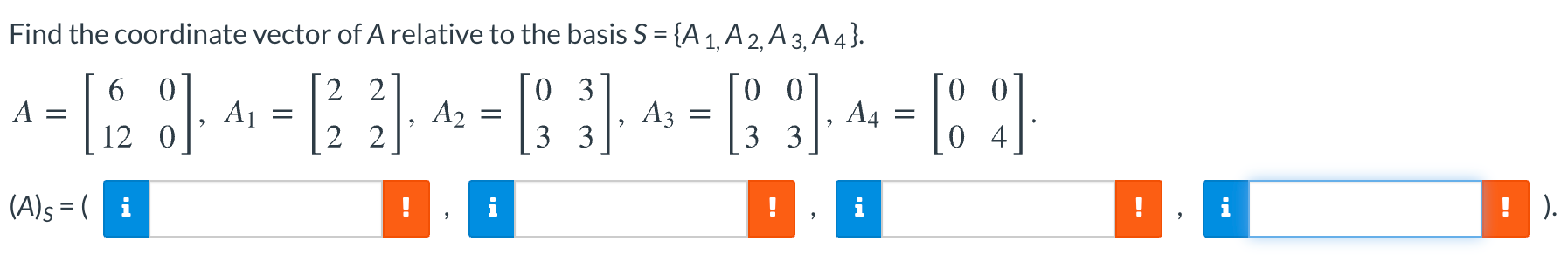 Solved Find the coordinate vector of A relative to the basis | Chegg.com