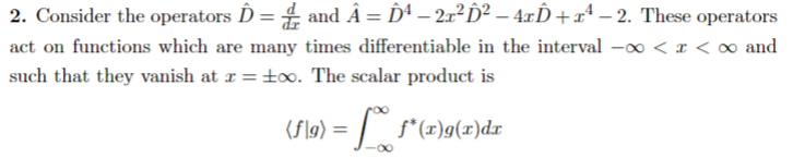 Solved Consider the operators hat(D)=ddx ﻿and | Chegg.com