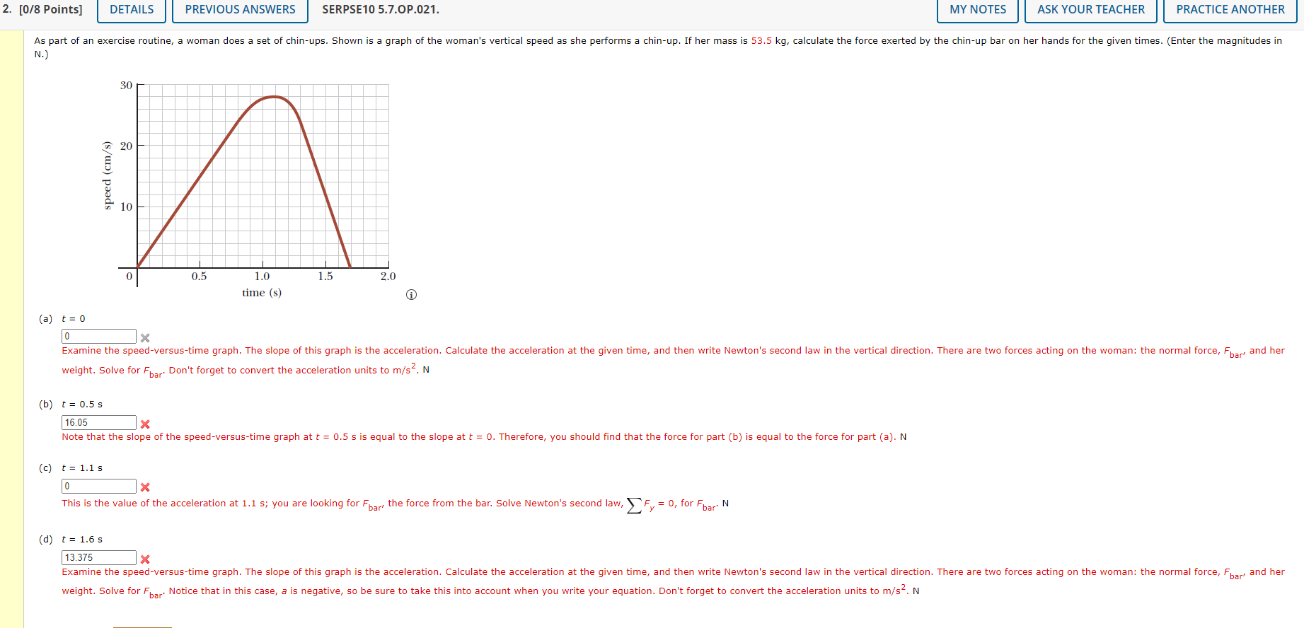 N.)
(a) \( t=0 \) weight. Solve for \( F_{\text {bar. }} \) Dont forget to convert the acceleration units to \( \mathrm{m} /