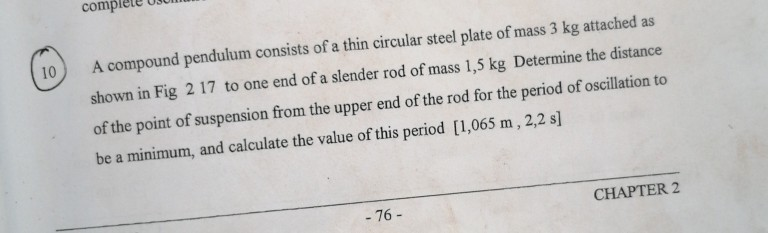 Solved A Compound Pendulum Consists Of A Thin Circular Steel | Chegg.com