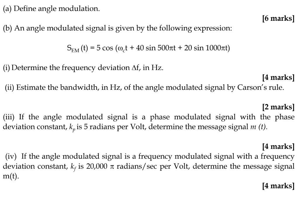 Solved (a) Define angle modulation. [6 marks] (b) An angle | Chegg.com