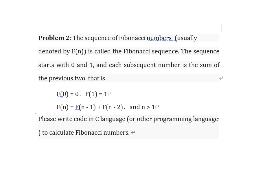 Solved Problem 2: The sequence of Fibonacci numbers (usually | Chegg.com