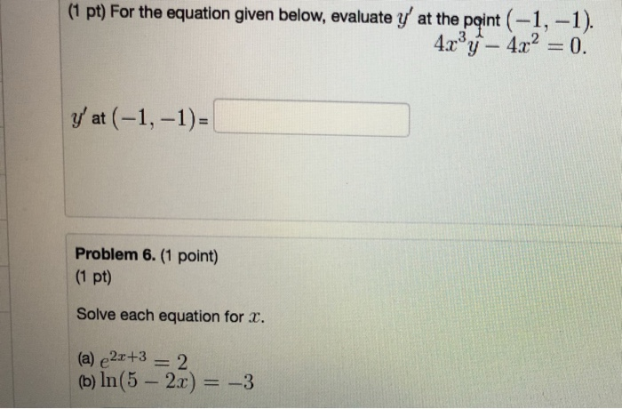 Solved (1 pt) For the equation given below, evaluate y' at | Chegg.com