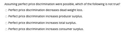 Solved Assuming Perfect Price Discrimination Were Possible, | Chegg.com