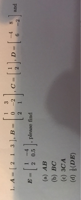 Solved 1. A=[2 31, B=10-21,C- 2 ,D=1-481 1 -4 2 0.5 >please | Chegg.com