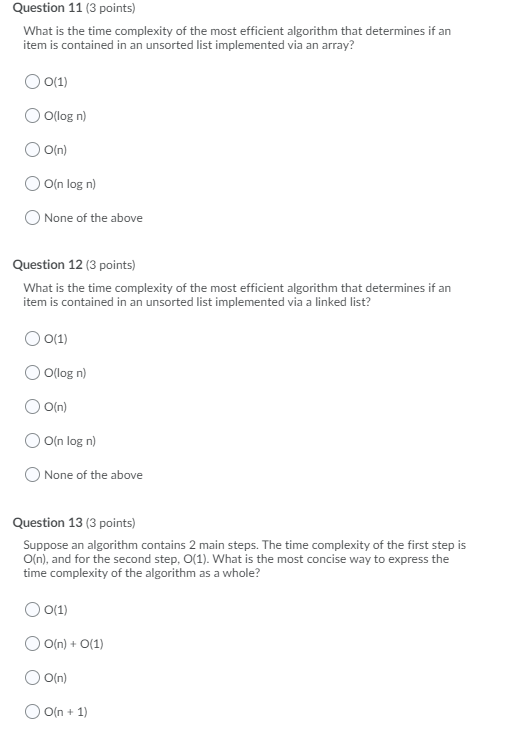 Solved Question 11 (3 points) What is the time complexity of | Chegg.com