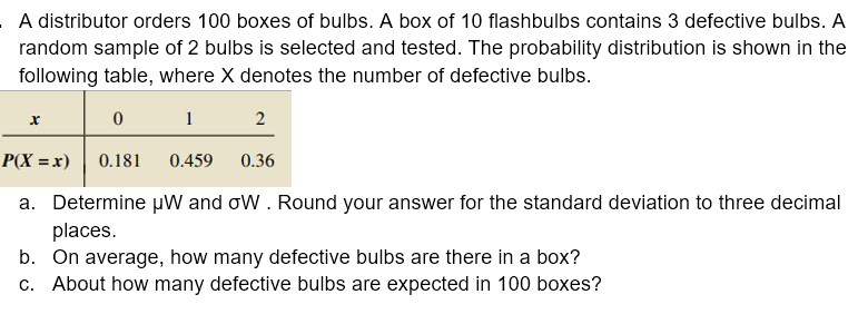 Solved A distributor orders 100 ﻿boxes of bulbs. A box of 10 | Chegg.com