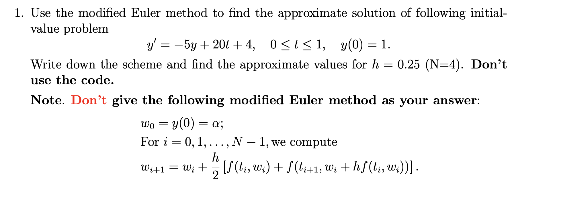 Solved Use The Modified Euler Method To Find The Approximate | Chegg.com