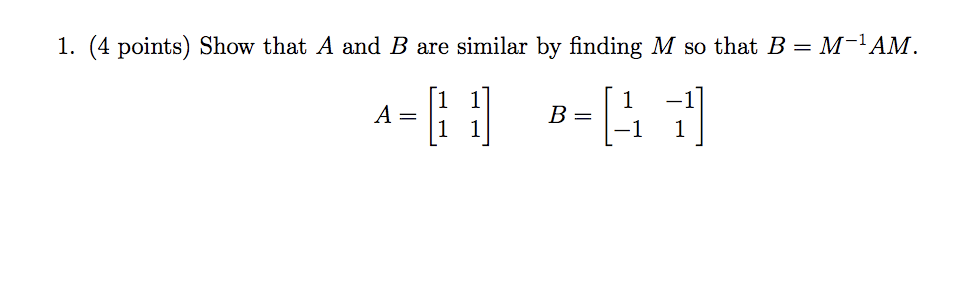 Solved 1. (4 Points) Show That A And B Are Similar By | Chegg.com