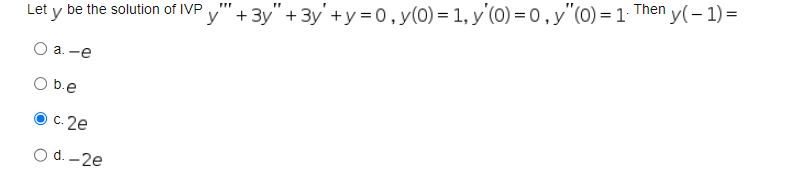 Let \( y \) be the solution of IVP \( y^{\prime \prime \prime}+3 y^{\prime \prime}+3 y^{\prime}+y=0, y(0)=1, y^{\prime}(0)=0,