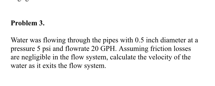 Solved Problem 3. Water was flowing through the pipes with | Chegg.com