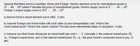 Solved Assume That There Are Two Countries, Home And | Chegg.com