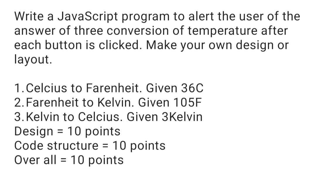 Solved Write a JavaScript program to alert the user of the | Chegg.com