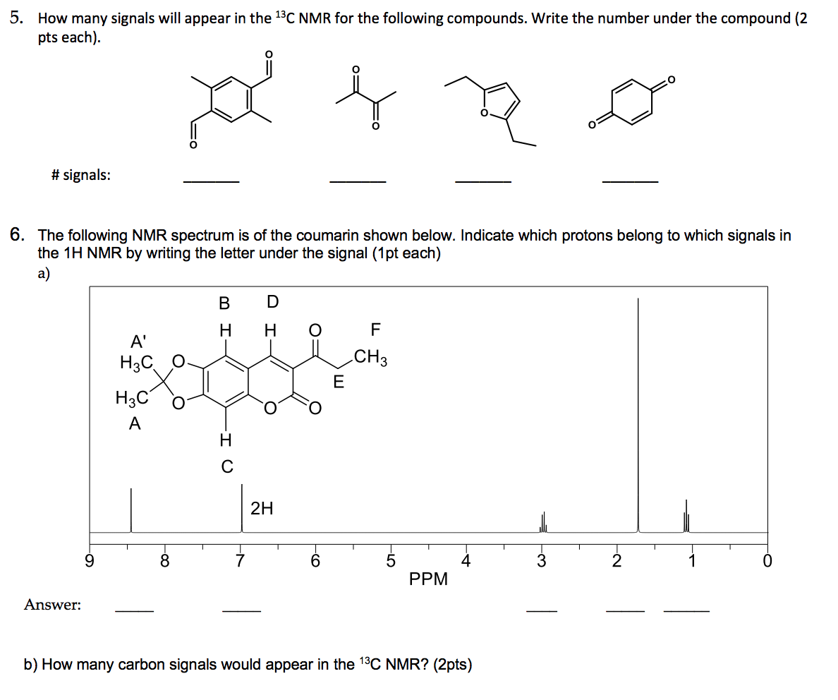 Solved 5. How many signals will appear in the 13C NMR for