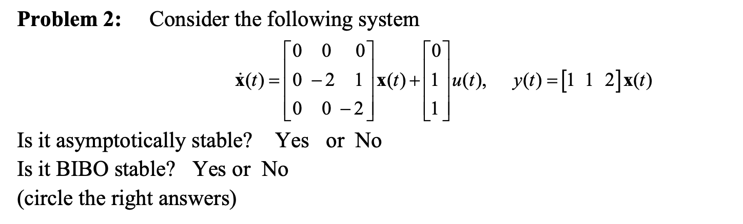 Solved Problem 2: Consider the following system CO 0 0 0 | Chegg.com