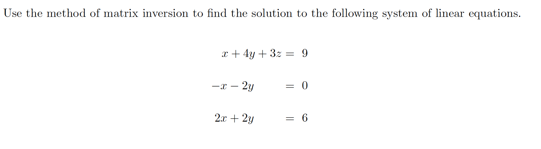 Solved Use the method of matrix inversion to find the | Chegg.com