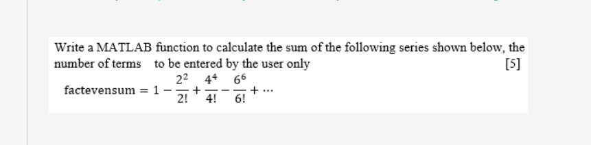 Solved Write a MATLAB function to calculate the sum of the | Chegg.com