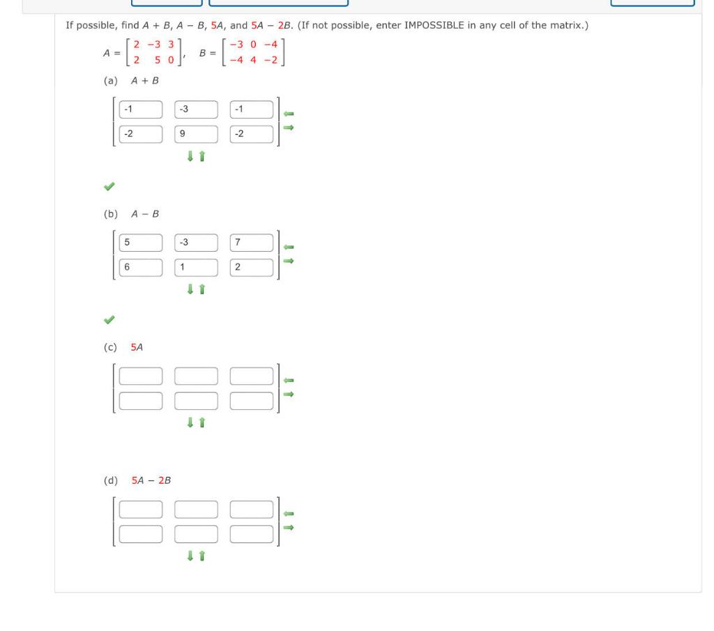 Solved ible, find A+B,A−B,5A, and 5A−2B. (If | Chegg.com