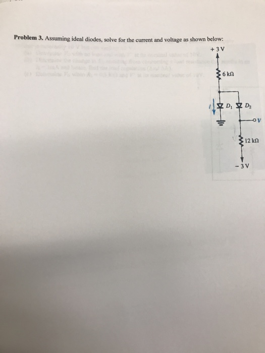 Solved Problem 3. Assuming ideal diodes, solve for the