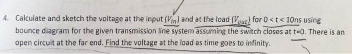4. Calculate and sketch the voltage at the input | Chegg.com