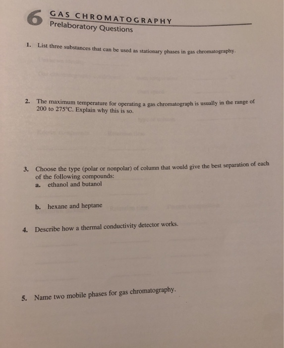 Solved GAS CHROMATOGRAPHY Prelaboratory Questions 1. List | Chegg.com