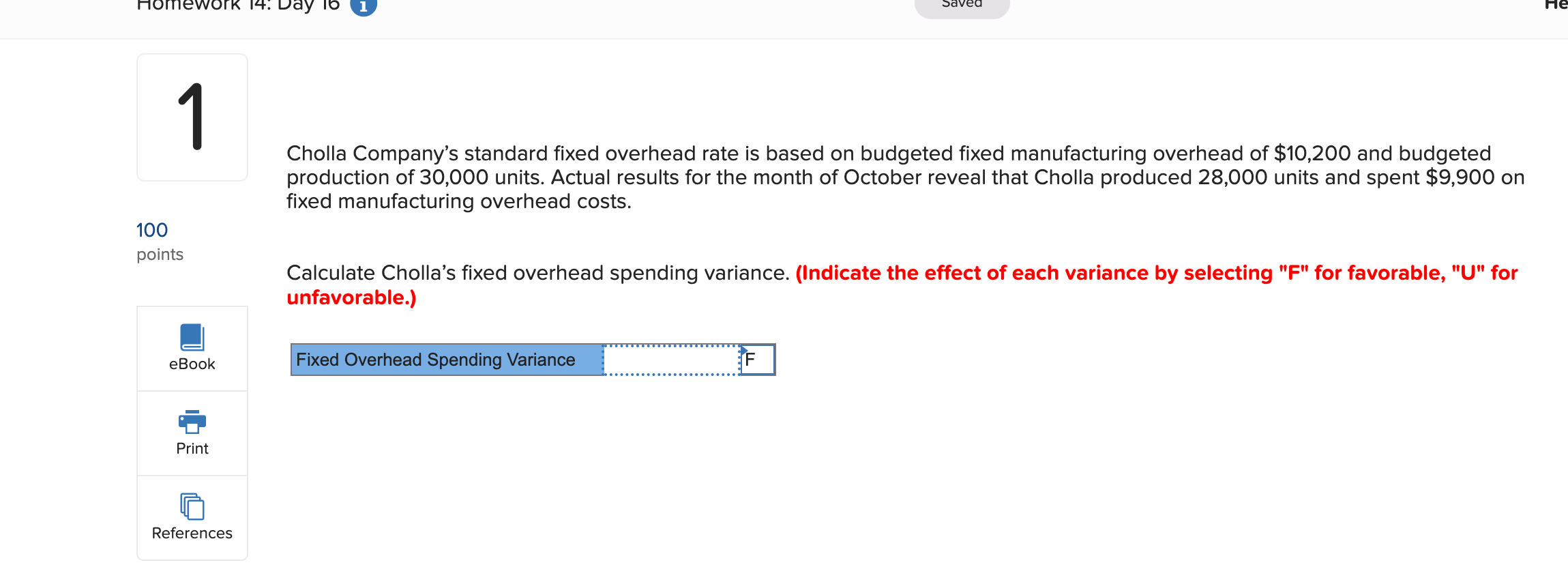 Solved Cholla Company's Standard Fixed Overhead Rate Is | Chegg.com