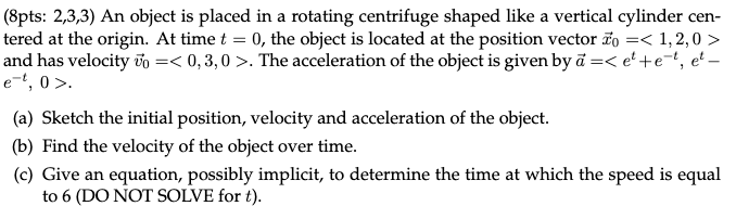 Solved (8pts: 2,3,3) An object is placed in a rotating | Chegg.com