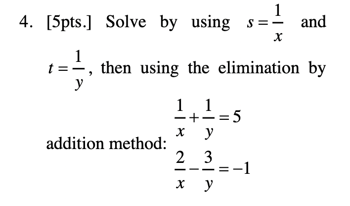 Solved 1 4. [5pts.] Solve by using s=- - and х 1 t=- у - | Chegg.com