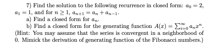 Solved 7) Find the solution to the following recurrence in | Chegg.com