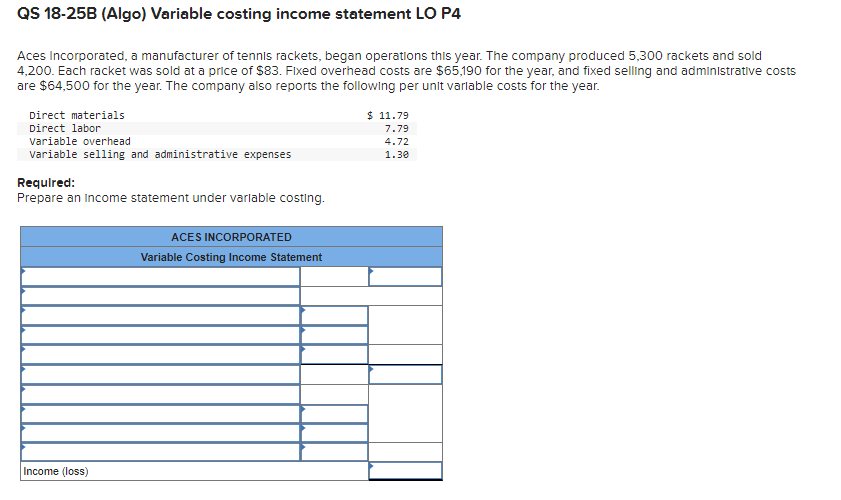 Solved QS 18-25B (Algo) Variable costing income statement LO