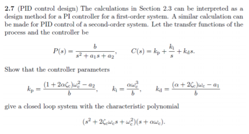 Solved P(s) 2.7 (PID control design) The calculations in | Chegg.com