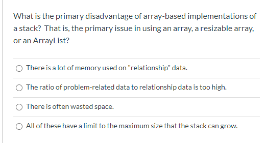Solved What is the primary disadvantage of array-based | Chegg.com